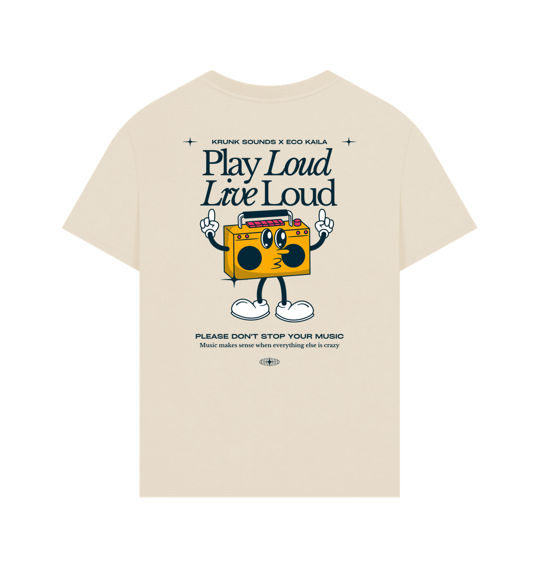 Play Loud Live Loud | Organic Cotton Oversized T-Shirt