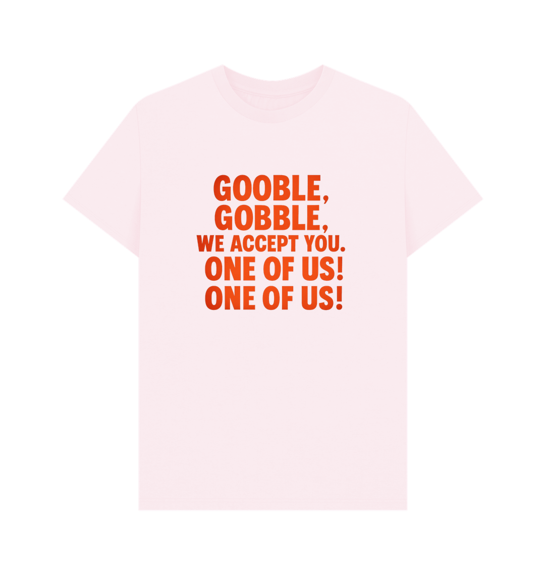 Gooble, Gobble, One Of Us