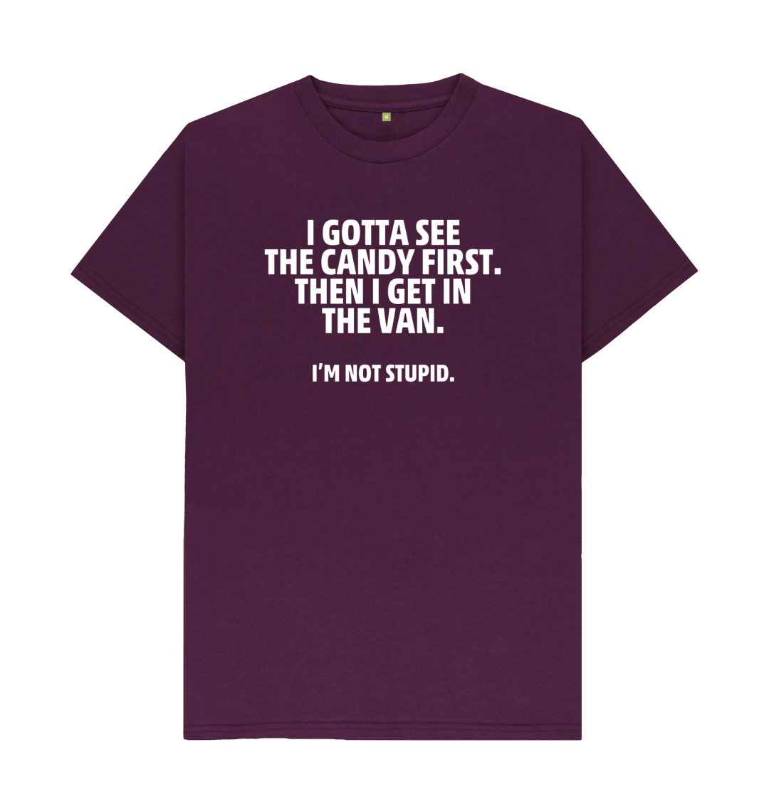 I Gotta See The Candy First T Shirt | Funny Tee | Shirtbox