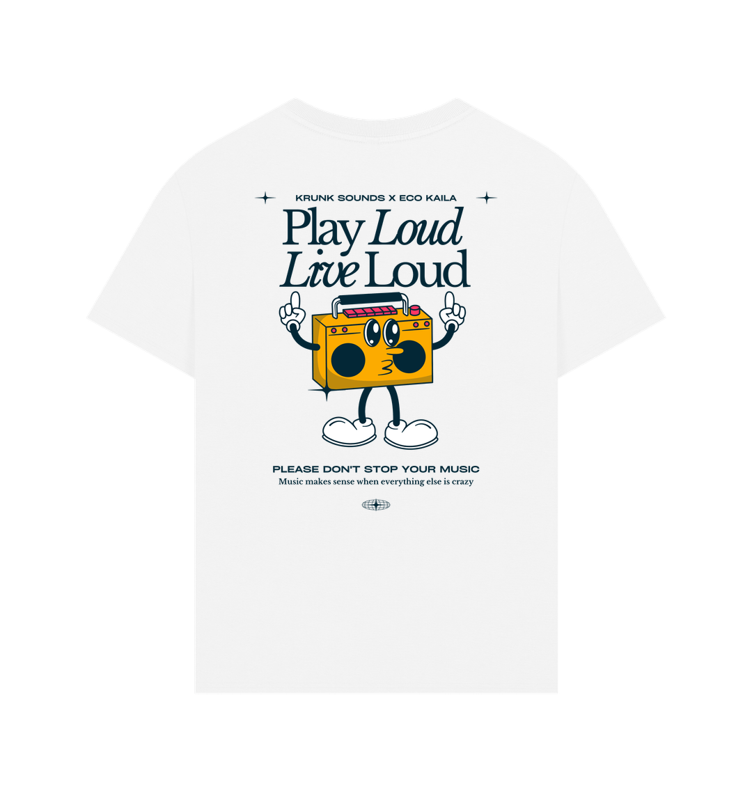 Play Loud Live Loud | Organic Cotton Oversized T-Shirt
