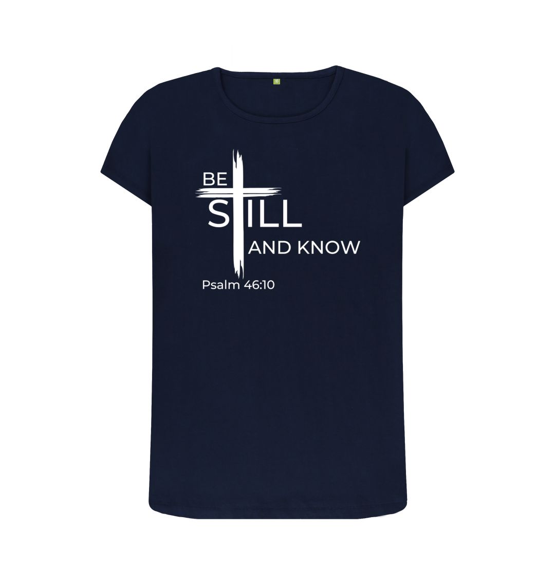 Psalm 46:10 Be still and know that I am God Organic cotton Women's Crew Neck T-shirt