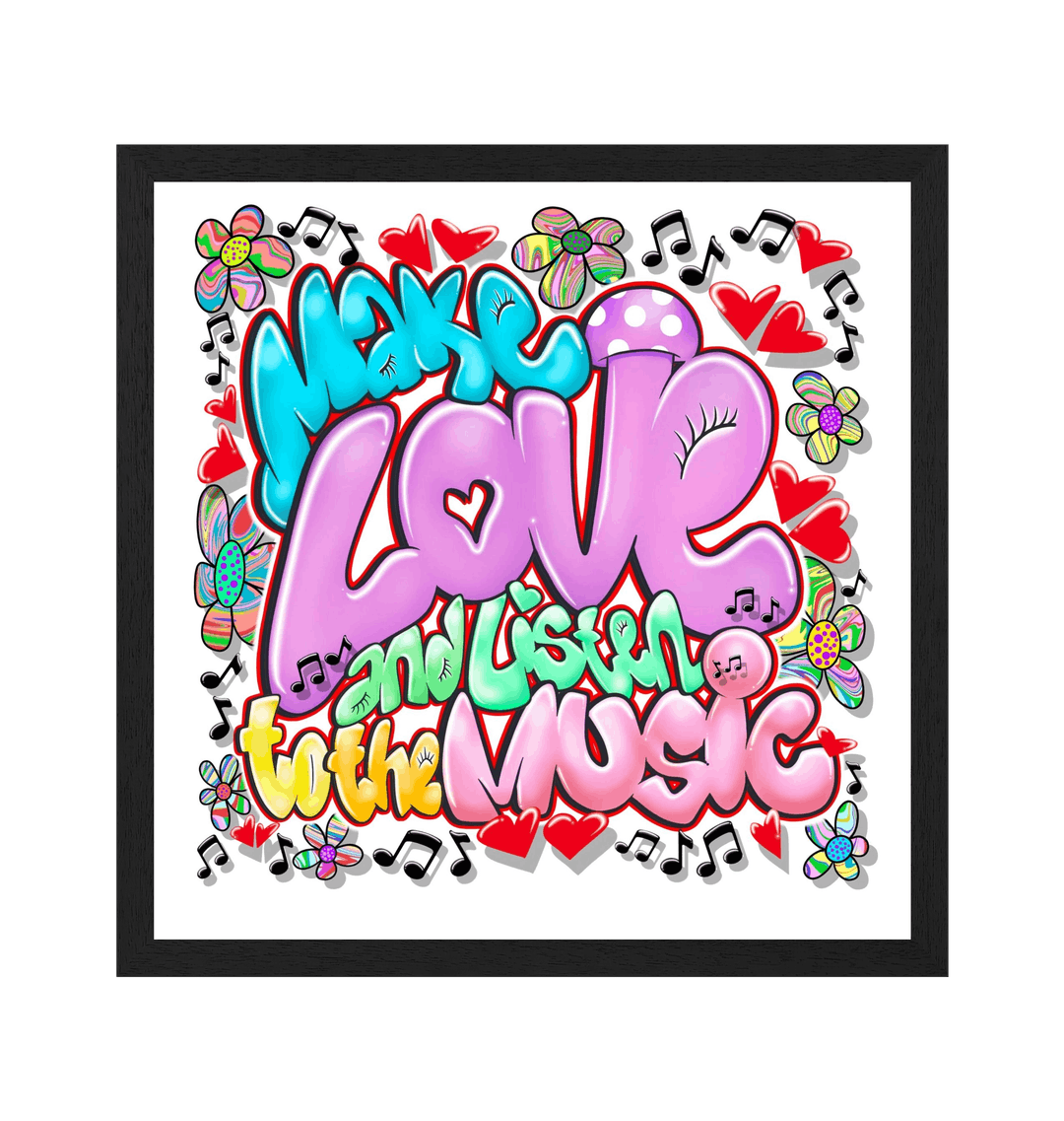 Make Love and Listen to the Music – Graffiti Canvas