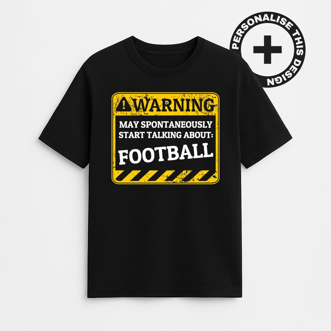 Warning Personalised T Shirt | Custom Warning Tee | Shirtbox