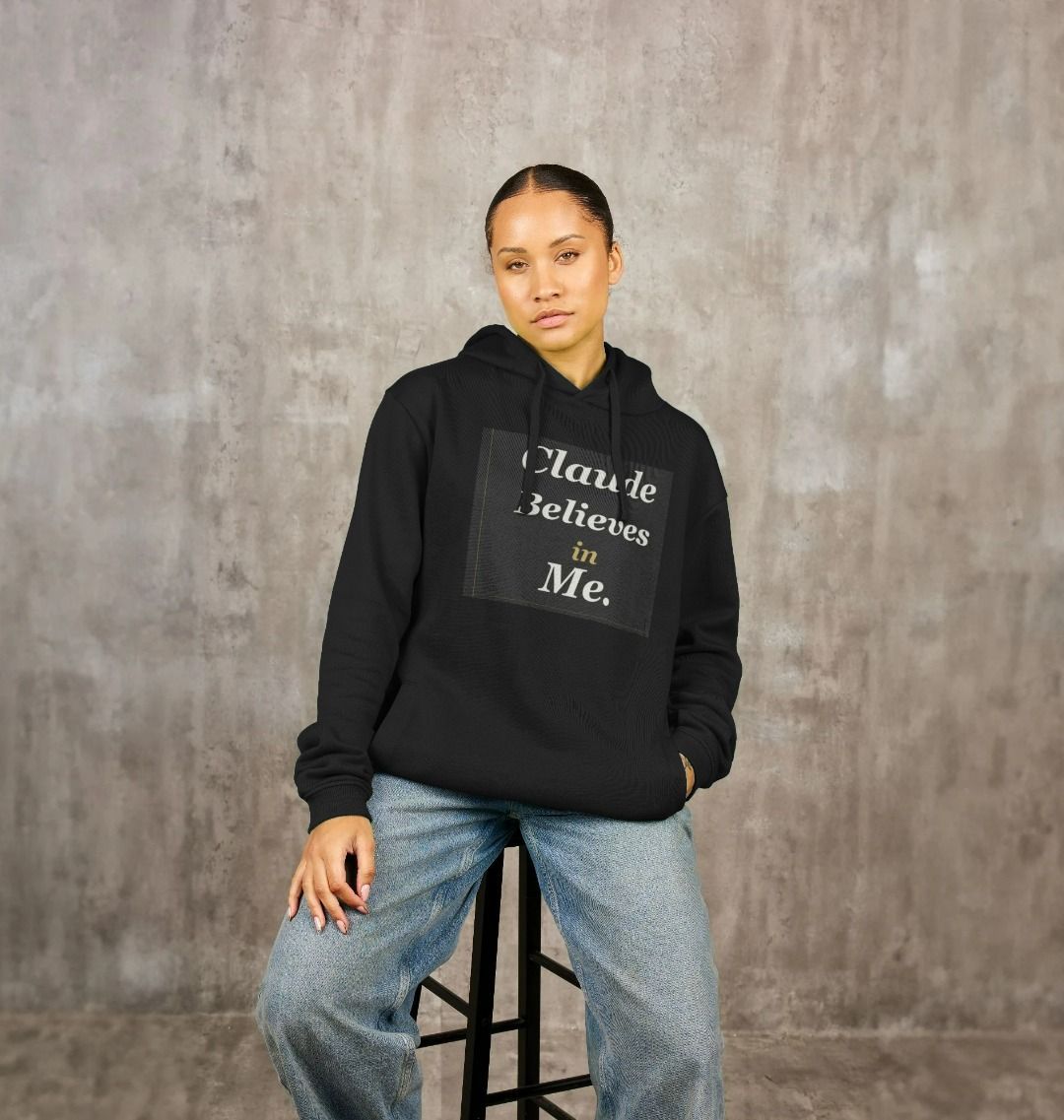 Claude Believes In Me. Hoodie