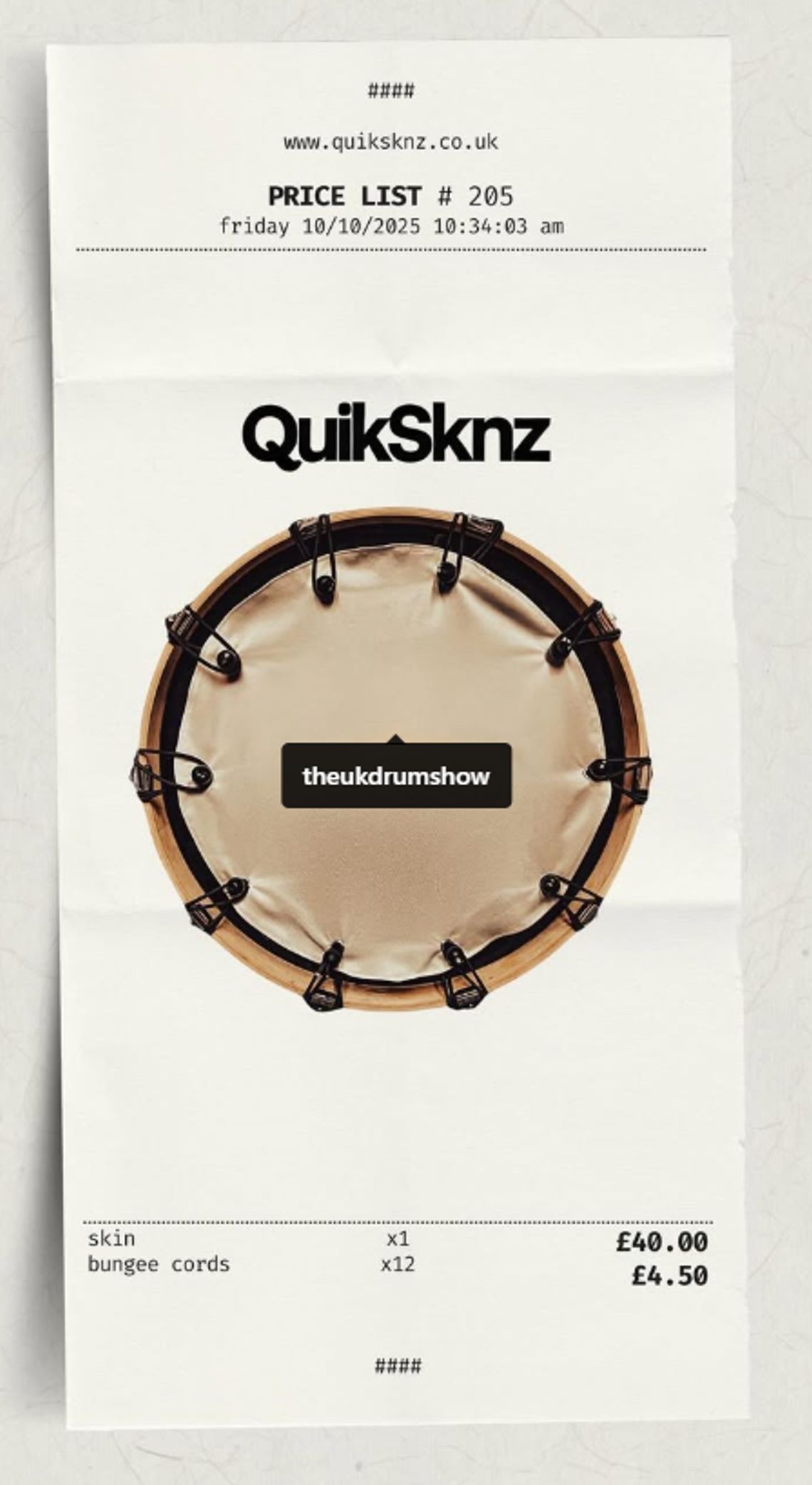 picture of a receipt with a Quiksknz drum head cover on it showing the £40 price