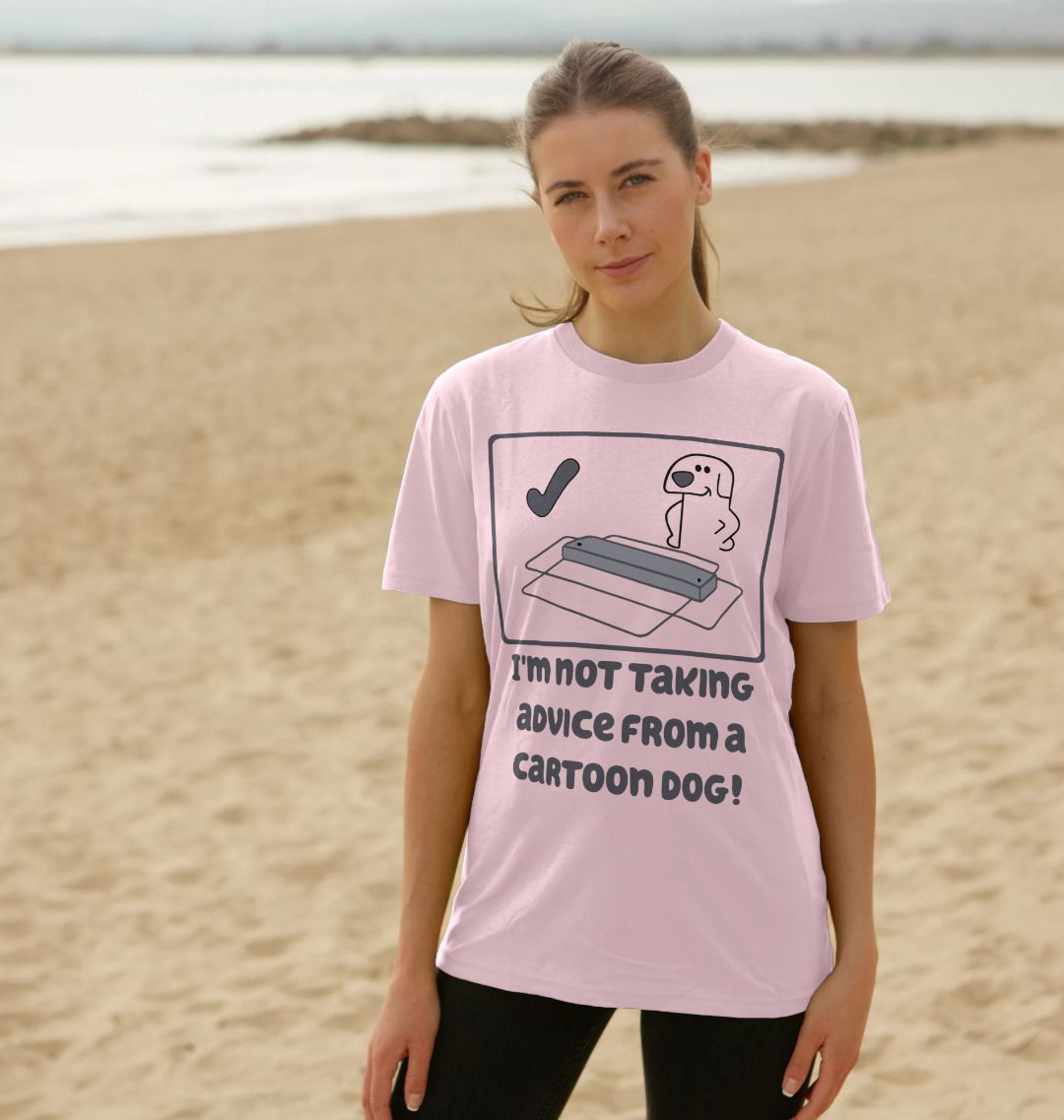 I'm Not Taking Advice From a Cartoon Dog T-Shirt