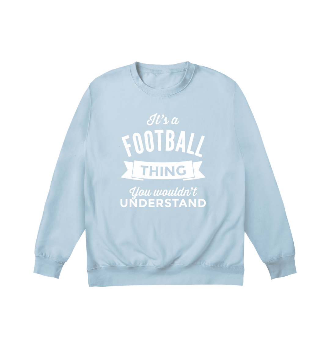 PREMIUM QUALITY Football Thing Sweatshirt - Picture 2 of 9