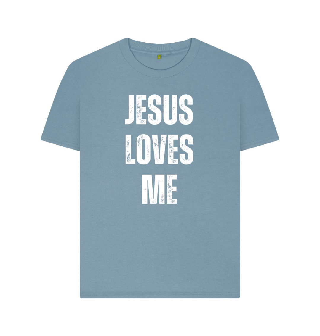 Jesus Loves Me 100% Organic cotton Women's T-Shirt