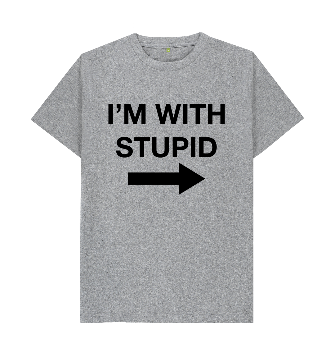 I'm With Stupid T Shirt | Funny Gag Gift | Shirtbox