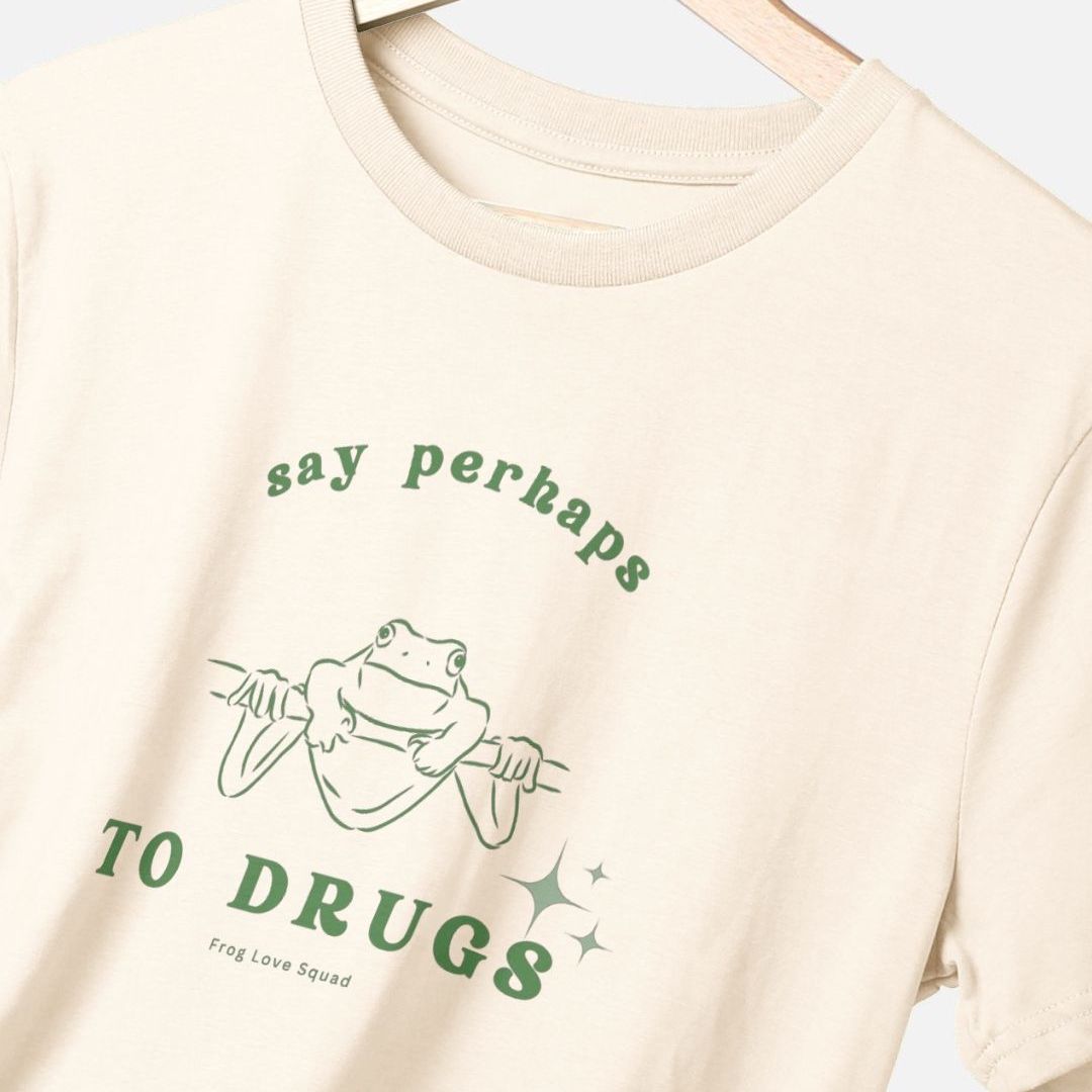 Say Perhaps to Drugs Unisex Frog T-shirt